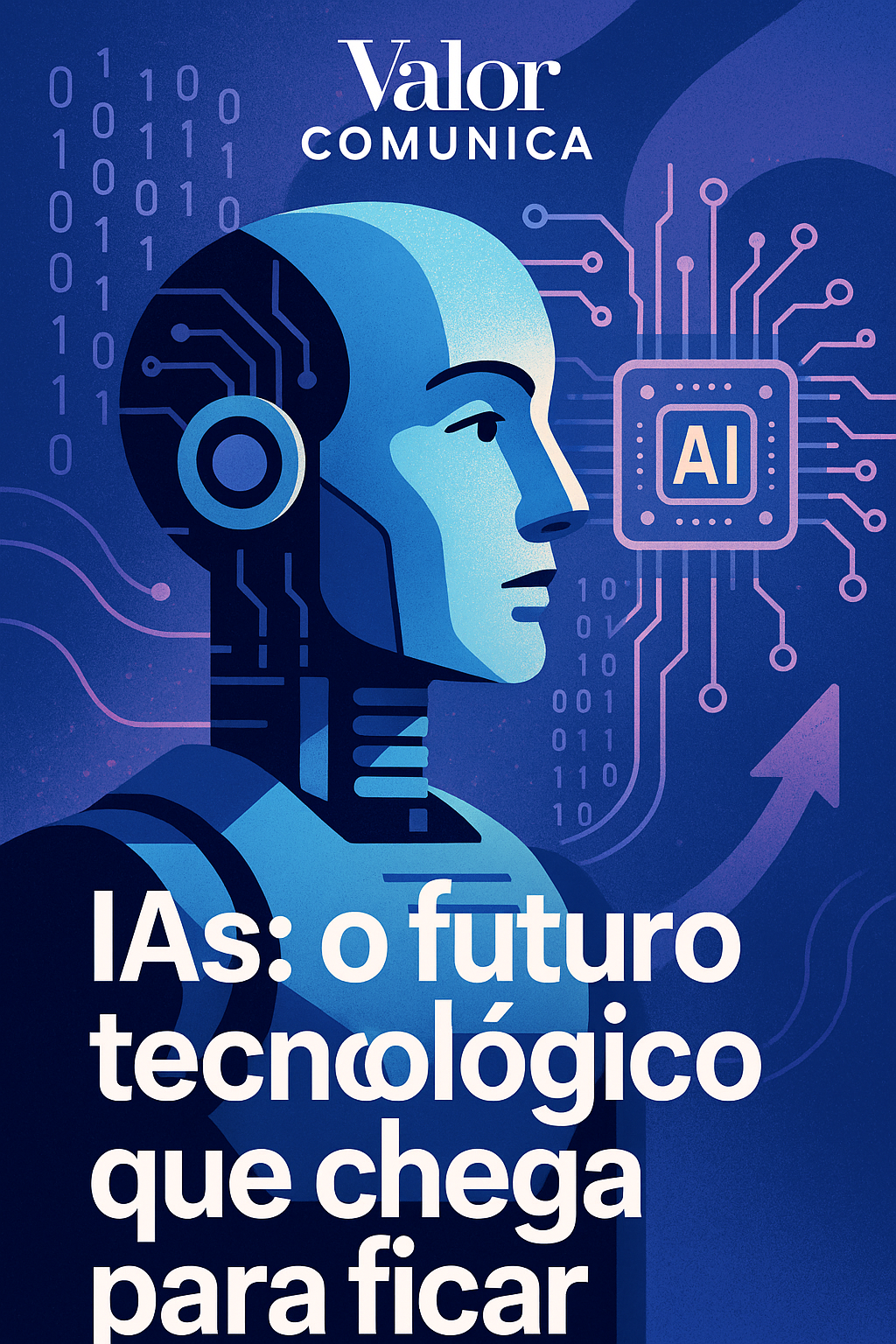 IAs: O Futuro Que Chegou Para Ficar